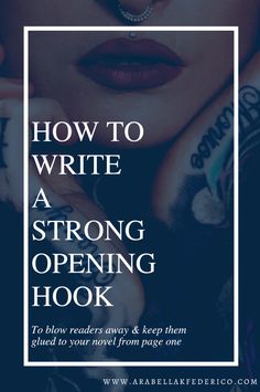 a woman's face with the words how to write a strong opening hook