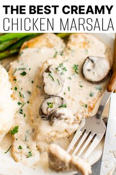 the best creamy chicken marsala is served with mashed potatoes and asparagus