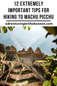 machu ruins with text overlay reading 12 extremely important tips for hiking to machu picchu