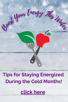 an apple and scissors with the words tips for staying energized during the cold months click here