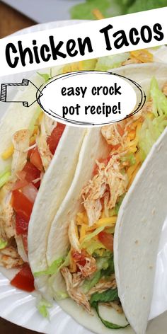 two chicken tacos on a paper plate with the words easy crock pot recipe