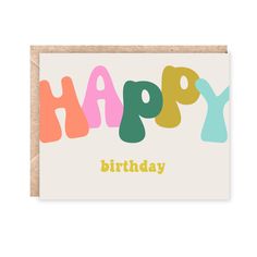 a birthday card with the words happy on it