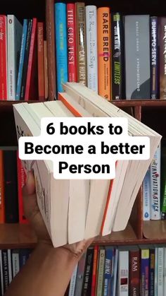 someone holding up a book in front of a bookshelf with the title 6 books to become a better person