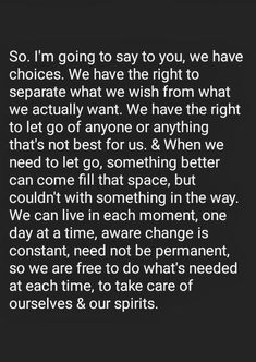 an image with the words so i'm going to say you have choices we have the right to separate what we wish from what we have