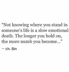 a quote that reads, not known where you stand in someone's life is a slow