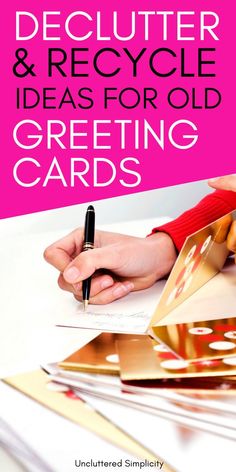 a pile of cards with the words, declutter and recycle ideas for old greeting cards