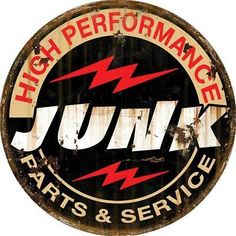 an old junk sign with the words high performance junk parts and service written on it