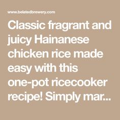 the words classic fragrant and juicy hawaiianese chicken rice made easy with this one - pot rice cooker recipe