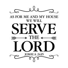 the bible verse as for me and my house we will serve the lord