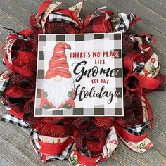 Theres No Place Like Gnome Seasonal Holiday Wreath Door Hanger Holiday Signs, Mesh Material, Wreath Forms, Handmade Wreaths, Holiday Wreaths, Deco Mesh, Door Hangers, 4th Of July Wreath, Door Wreaths