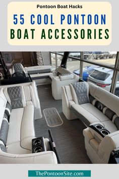 the interior of a boat with text overlay reading 5 cool pontoon boat accessories