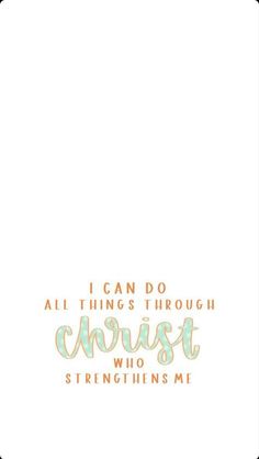 a white card with the words i can do all things through christ who straightens me