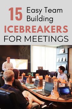 a group of people sitting around a table with laptops on it and the words 15 easy team building icebreakerrs for meetings