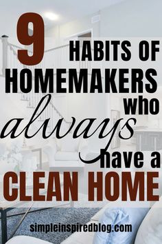 a living room with the words 9 habitts of homemakers who always have a clean home