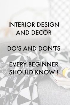 the interior design and decor do's and don'ts every beginer should know