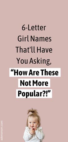 6-letter girl names that'll have you asking, how are these not more popular?! Letter Names, Short Names, Cool Baby Names, Baby Names And Meanings