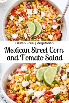 mexican street corn and tomato salad in a white bowl with limes on the side