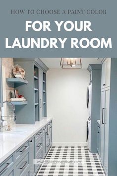 a white and black checkered tile floor in a laundry room with the words how to choose a paint color for your laundry room