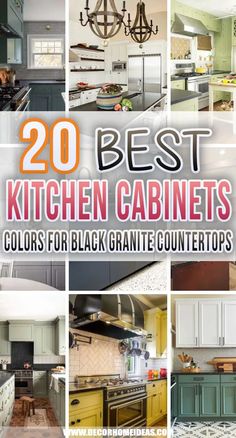 the top 20 best kitchen cabinets colors for black granite countertops in various styles and colors