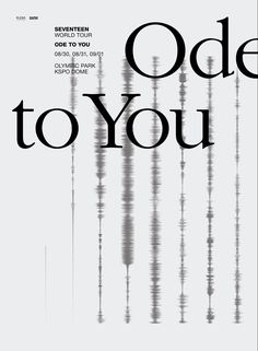 an advertisement with the words ode to you written in black and white on a grey background