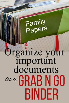 an organized binder with the title organize your important documents in a grab n go bind