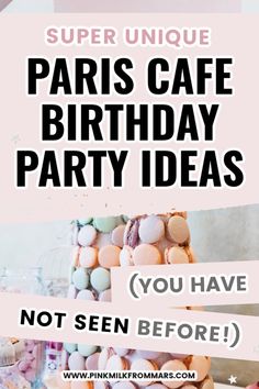 the paris cafe birthday party ideas are not seen before