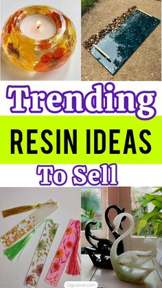 the words, trending resinin ideas to sell are shown above pictures of various items