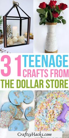 collage of images with text overlay that reads 31 teenage crafts from the dollar store