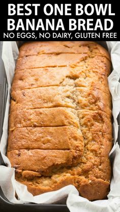 the best one bowl vegan and gluten free banana bread in a pan