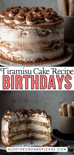 two pictures of a cake with the words, trimmusu cake recipe birthdays