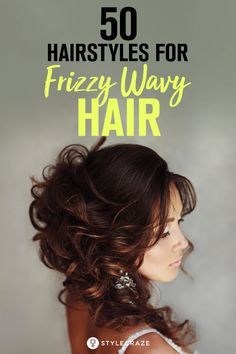 Wedding Hairstyles For Wavy Hair Natural, Wedding Hair For Frizzy Hair, Hairstyles For Bushy Hair, Medium Wavy Hairstyles For Women, Hairstyles For Frizzy Wavy Hair, Wavy Haircuts Medium, Thick Wavy Haircuts, Thick Frizzy Hair