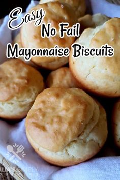 easy no fail mayonnaise biscuits in a basket with text overlay that reads easy no fail mayonnaise biscuits