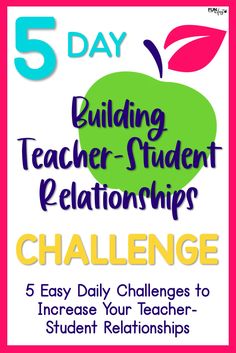 the 5 day building teacher - student relations challenge is shown with text overlaying it