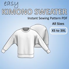 the front and back of a white sweater with text that reads easy kimono sweater instant sewing pattern for all sizes xs to 3xl