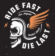 the logo for ride fast or die last