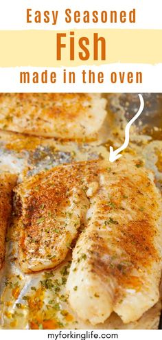 grilled fish is shown with the words easy seasoned fish made in the oven