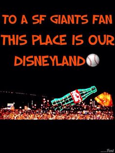 a baseball is flying through the air in front of a crowd at night with words reading to a sf giants fan this place is our disneyland