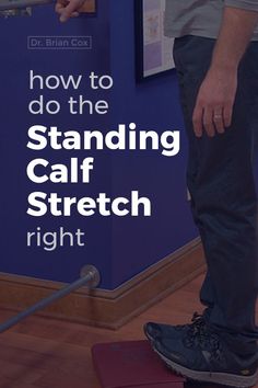 a man standing on top of a red object with the words how to do the standing calf stretch right behind him