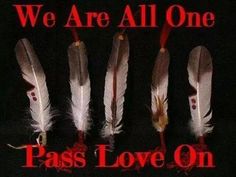 there are four feathers with the words pass love on them and we are all one