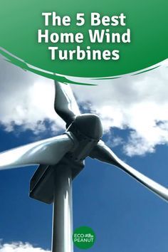 the 5 best home wind turbines