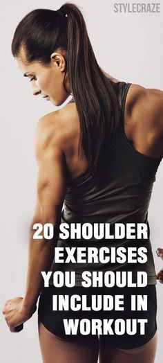 a woman with her back to the camera and text that reads 20 shoulder exercises you should include in workout