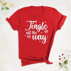 Jingle All The Way Shirt, Christmas Joy Shirt, Jingle Bells T-Shirt, Christmas Party Shirt, Cute Holiday T-Shirt, Women Christmas Gift Shirt Hello, Thanks for your support. Your gladness comes first and all work is done with LOVE in here. Always keep your support, please:)  Jingle All The Way Shirts are branded Bella+Canvas.   Jingle All The Way Shirt Contents: - Solid colors: %100 Cotton. - Heather colors: %52 Cotton + %48 Polyester* This ultra-soft graphic tee is made from a comfortable cotton Merry Shirt, Done With Love, Christmas Party Shirt, Soft Graphic, Christmas Party Shirts, Womens Christmas Shirts, Gifts For Christmas, Winter Shirts, Holiday Shirt