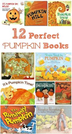 pumpkin books for kids to read in the fall and halloween season with text overlay that reads, 12 perfect pumpkin books