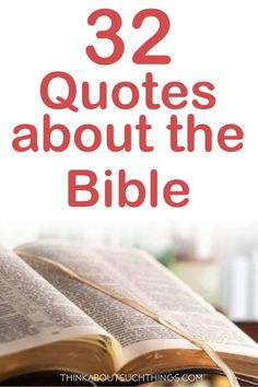 an open bible with the words 32 quotes about the bible in red and white text