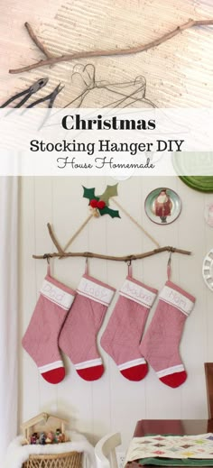 christmas stockings hanging on the wall with text overlay that reads, christmas stockings hanging diy house homemade