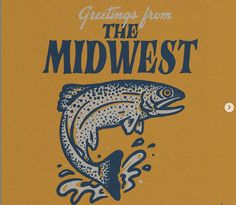 a book with an image of a fish on it and the title greetings from the mid west