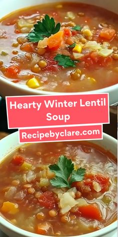 two bowls of hearty winter lentil soup, with the words recipe below it