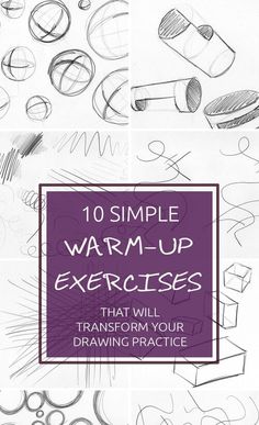 an image of various drawings with the words 10 simple warm up exercises that will transform your drawing practice