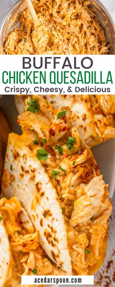 chicken quesadilla in a bowl with text overlay that reads buffalo chicken quesadilla crispy, cheesy, and delicious