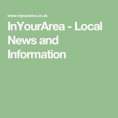 the words in your area - local news and information on a green background with white lettering